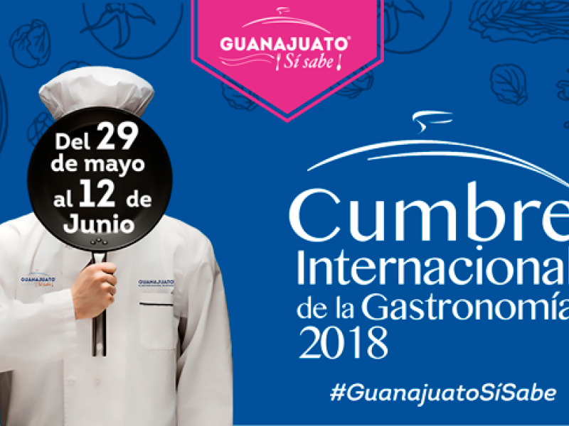 Cumbre Internacional de la Gastronomia-2018-Guanajuato-si-sabe-Mexico