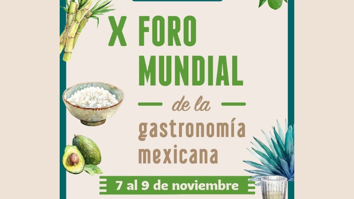 X Foro Mundial de la Gastronomía Mexicana X Foro Mundial de la Gastronomía Mexicana