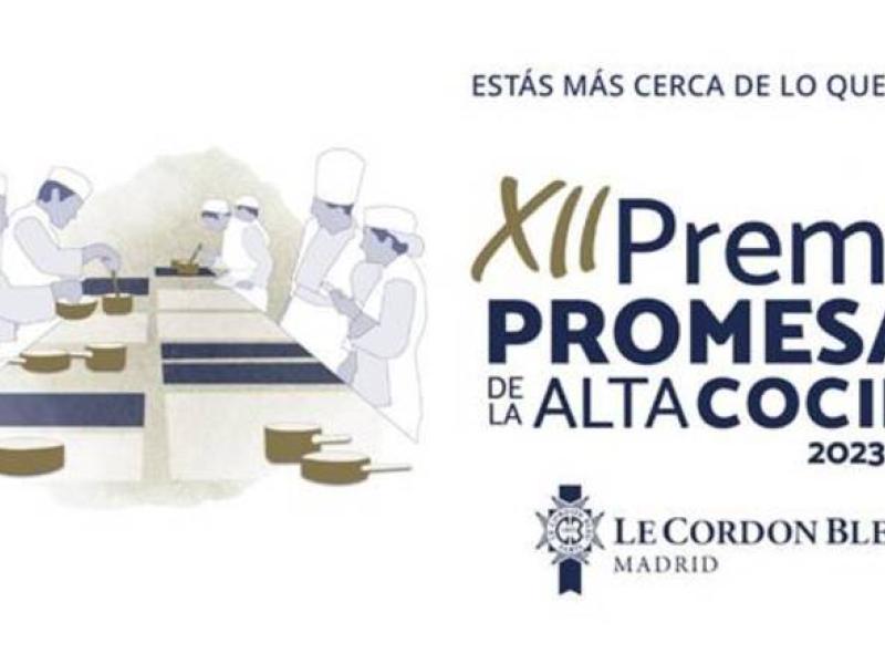 XII Premio Promesas de la alta cocina de Le Cordon Bleu Madrid.