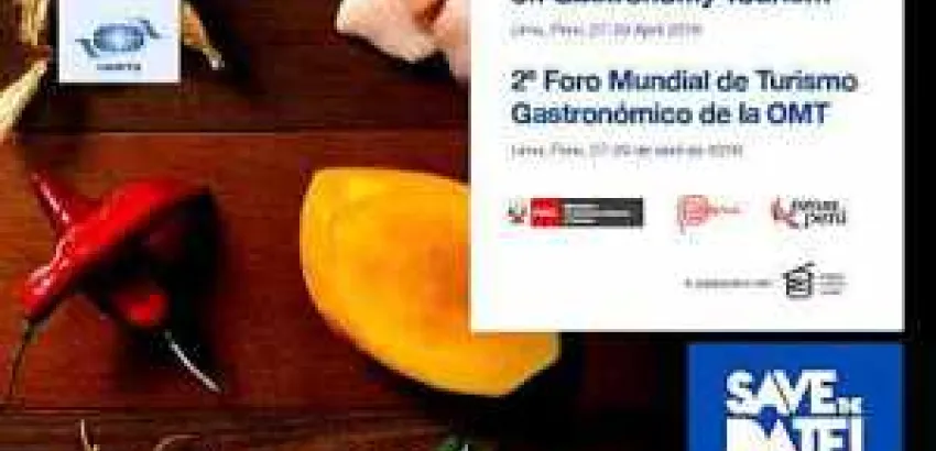 Perú acoge el II Foro Mundial de Turismo Gastronómico de la OMT Perú acoge el II Foro Mundial de Turismo Gastronómico de la OMT