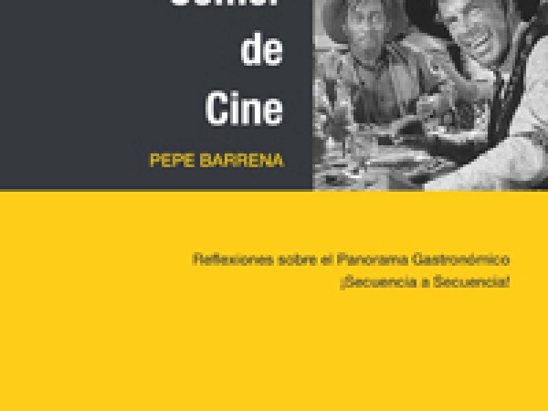 Comer de Cine, un libro español que recrea la gastronomía cinematográfica