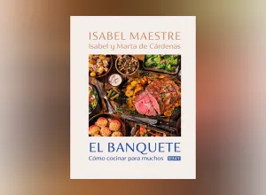 “El Banquete. Cómo cocinar para muchos”