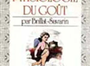 Brillat Savarin: La Biblia del Gusto