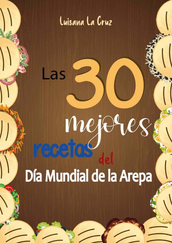 Portada del libro “Las 30 mejores recetas del Día Mundial de la Arepa”.