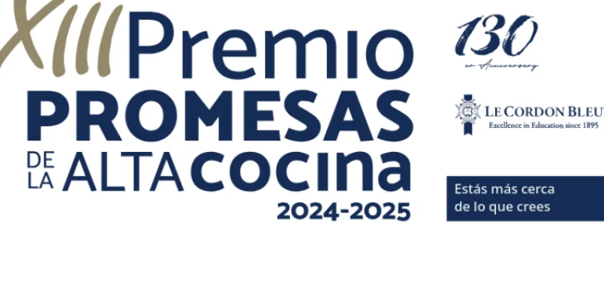 Convocatoria de la XIII edición de los Premios Promesas de Alta Cocina de Le Cordon Bleu premios promesas alta cocina