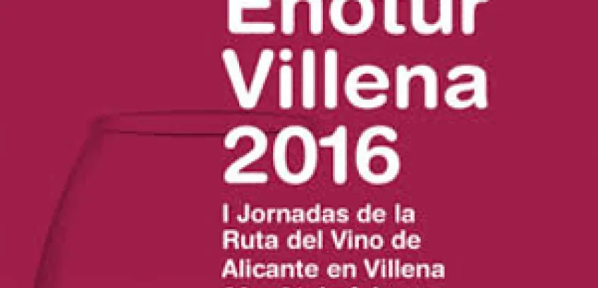 Villena celebra las primeras jornadas de la Ruta del Vino de Alicante Villena celebra las primeras jornadas de la Ruta del Vino de Alicante