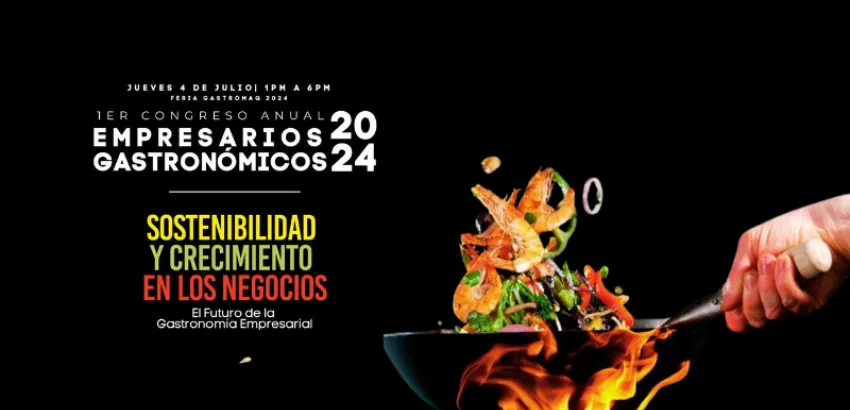 Primer Congreso Anual de Empresarios Gastronómicos 