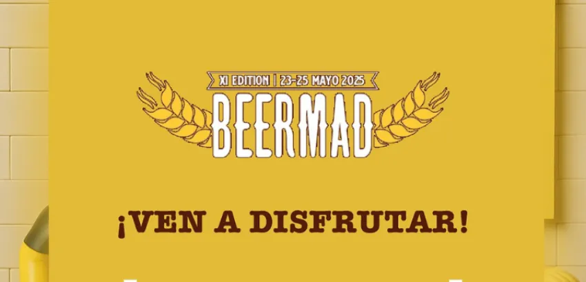 Madrid acoge Beermad del 23 al 25 de mayo Madrid acoge Beermad del 23 al 25 de mayo
