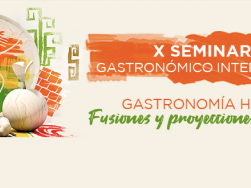X Seminario Gastronómico Internacional Excelencias Gourmet