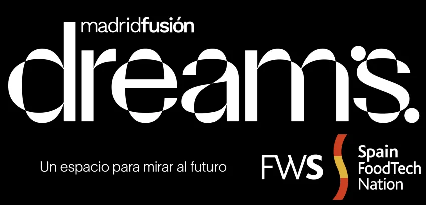 Dreams, el nuevo espacio de Madrid Fusión Dreams, el nuevo espacio de Madrid Fusión