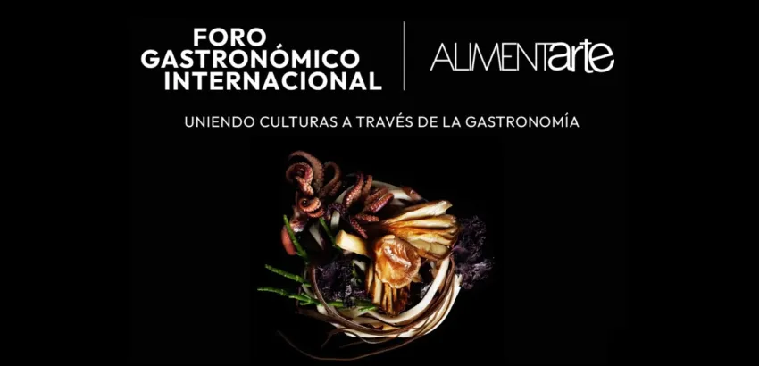 Foro Gastronómico Internacional de Alimentarte Foro Gastronómico Internacional de Alimentarte
