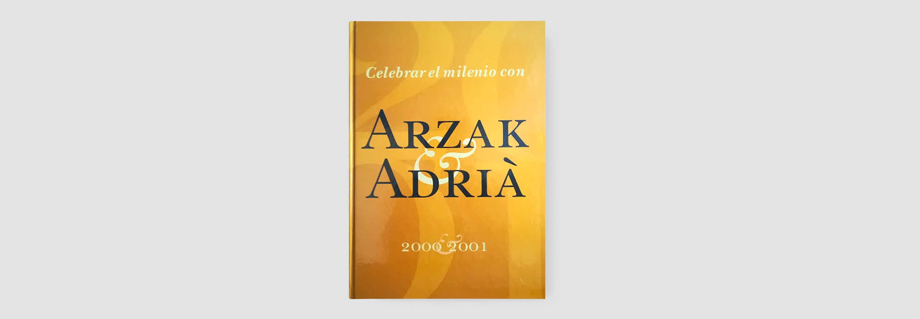 Celebrar el milenio con Arzak & Adrià