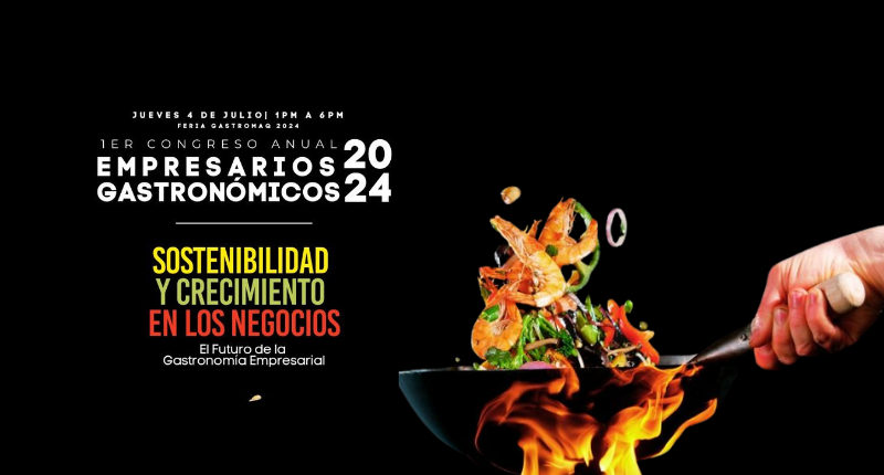 Primer Congreso Anual de Empresarios Gastronómicos 
