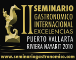 Seminario Gastronómico Internacional-2010- Puerto Vallarta – Riviera Nayarit