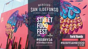 Mexico DF ciudad protagonista esta semana en  el Street Food Fest 2016